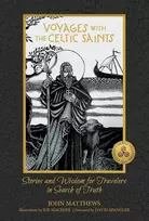 Schiffer Publishing Knyga - Keliavimas su Keltų Šventaisiais, John Matthews, Iliustruotas Leidimas