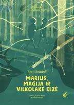 KNYGA Marius, magija ir vilkolakė Elzė