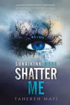 Shatter Me. Sunaikink mane. Serijos 'Shatter Me' 1 knyga
