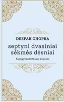 KNYGA 7 dvasiniai sėkmės dėsniai. Patarimai, kaip įgyvendinti savo troškimus