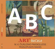 KNYGA ARTBėCėLė. M. K. Čiurlionio paveiksluose pasislėpusios raidės