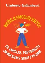 Didžioji emocijų knyga. 50 emocijų, papasakotų jauniesiems skaitytojams