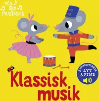 Forlaget Tukan Min lille musikbog: Klassisk musik