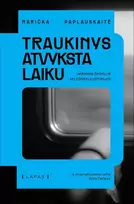 KNYGA Traukinys atvyksta pagal tvarkaraštį. Žmonių ir geležinkelio istorijos