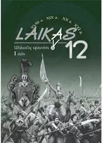 KNYGA Briedis Laikas 12. Istorijos užduočių sąsiuvinis 12 klasei, 1 dalis. 2011m. VUBP