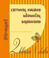 KNYGA Lietuvių kalbos užduočių sąsiuvinis 2 klasei 1 dalis. Serija PIRMYN!