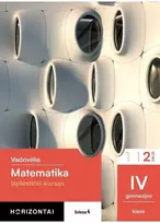 KNYGA Šviesa Matematika. Vadovėlis IV gimnazijos klasė, 2 dalis, (Išplėstinis kursas), serija Horizontai