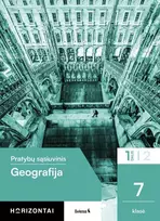KNYGA Šviesa Geografija. Pratybų sąsiuvinis 7 klasei, 1 dalis, serija Horizontai