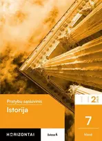KNYGA Šviesa Istorija. Pratybų sąsiuvinis 7 klasei, 2 dalis, serija Horizontai
