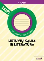 KNYGA Šviesa Lietuvių kalba ir literatūra. Pasitikrinamieji darbai 4 klasei (pagal 2022 m. BUP). Serija TAIP!