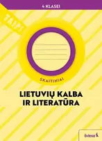 KNYGA Šviesa Lietuvių kalba ir literatūra. Skaitiniai 4 klasei (pagal 2022 m. BUP). Serija TAIP!