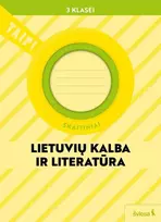 KNYGA Šviesa Lietuvių kalba ir literatūra. Skaitiniai 3 klasei (pagal 2022 m. BUP). Serija TAIP!
