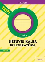 KNYGA Šviesa Lietuvių kalba ir literatūra. Užrašai 4 klasei, 1 dalis (pagal 2022 m. BUP). Serija TAIP!