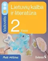 KNYGA Šviesa Lietuvių kalba ir literatūra. Vadovėlis 2 klasei, 3 dalis. Serija Maži milžinai
