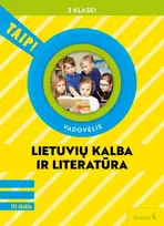 KNYGA Šviesa Lietuvių kalba ir literatūra. Vadovėlis 3 klasei, 3 dalis (pagal 2022 m. BUP). Serija TAIP!