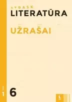 KNYGA Šviesa Literatūra. Užrašai 6 klasei, 1 dalis, serija Atrask