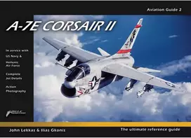 Eagle Aviation A-7E Corsair II iliustruotas aviacijos gidas