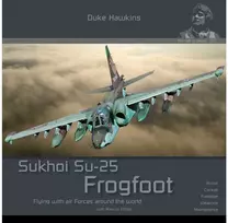 Duke Hawkins knyga „Sukhoi Su-25 Frogfoot“ – karinių lėktuvų albumas