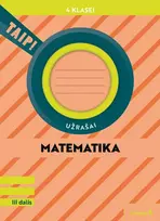 KNYGA Šviesa Matematika. Užrašai 4 klasei, 3 dalis (pagal 2022 m. BUP). Serija TAIP!