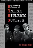 KNYGA Britų šnipas Hitlerio guolyje. Nuo Biržų iki Berlyno: barono B. de Roppo misija atskleista