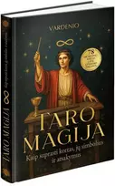 Knyga TARO MAGIJA : kaip suprasti kortas, jų simbolius ir atsakymus