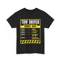 Tow Trucker Operator Funny Truck Driver Hourly Rate T Shirt S įvairiaspalvis