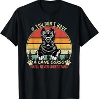Vintage Retro You'll Never Understand Cane Corso Dog Owner T Shirt S įvairiaspalvis