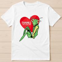Praying Mantis Funny Sarcastic Man Eater Cute Insect Funny Gift Tee T Shirt 8013 M