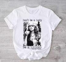 Don't be a Lady Be a Legend Stevie Nicks T-Shirt S