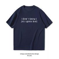 Funny Work  I Dont Know I Just Work Here TShirt Women Unisex Casual Cotton Graphic T Shirts Adult Streetwear Camisetas Tops Tee S