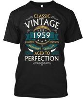 Classic Vintage 1959 Aged To Perfection Est Limited T-Shirt Made In USA S To 5XL S įvairiaspalvis