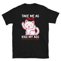 Take Me As I Am Cute Cat Funny Animal Kitty Cats T-Shirt M