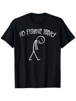 No Fishing Today Funny Sad Face Anglers Fishermen Minimalist T Shirt XL