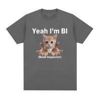 Yeah Im Bi Boob Inspector Funny Cat Meme TShirt Vintage Oversized Cotton Casual Breathable Tops  Women And Unisex Tshirts S
