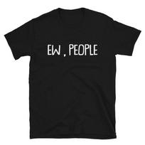 Funny Adult Humor EW PEOPLE TRENDING T-Shirt S
