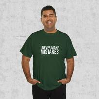 I Never Make Mistakes T shirt S įvairiaspalvis