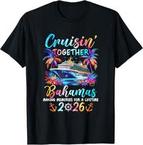 Bahamas Cruise 2026 Family Cruisin' Vacation Together T-Shirt S įvairiaspalvis