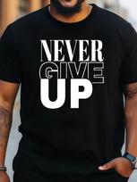 NEVER GIVE UP Creative Alphabet Print Men's Crew Neck Short Sleeve Comfy Summer T-Shirt for Daily Wear and Work Out camisas S įvairiaspalvis