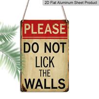 2D Flat 8×12 Inch  Please Do Not Lick The Walls  Funny Vintage Metal Sign - Humorous Retro Wall Decor, Aluminum Hanging for Bathroom, Kitchen, Bar or 20*30cm