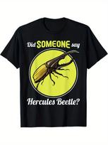 Hercules Beetle Graphic Tee Did Someone Say Funny Entomology Insect Lover Casual Cotton T-Shirt S įvairiaspalvis