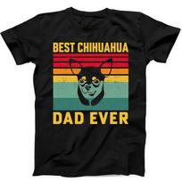 Best Chihuahua Dad Ever Dog Best Seller Funny Gift Tee Black T Shirt 147 S įvairiaspalvis
