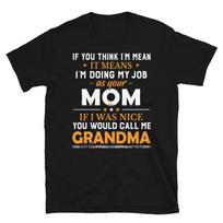 Doing My Job Grandma Funny Cute Grandma Mom Humor T-Shirt S