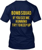 Eod Bomb Tech Appreciation Squad If You See Me T-shirt Made in USA Size S to 5XL M