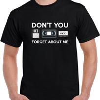 Don't You Forget About Me Tapes Floppy Disk Funny Retro Fan 80s 90s T Shirt S įvairiaspalvis