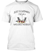 #funny Just A Woman Who Loves The Beac T-Shirt Made in the USA Size S to 5XL L