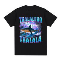 Tralalero Tralala Italian Brainrot Funny Shark Meme Graphic T-shirts Men's Women Clothing Fashion T Shirts Summer Cotton T Shirt S įvairiaspalvis