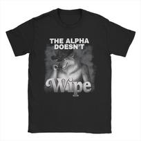 Harajuku T-Shirt The Alpha Doesn't Wipe Funny Wolf Joke Brainrot Silly Meme Cotton T Shirts  Tshirt for Man Short Sleeve Tops S įvairiaspalvis
