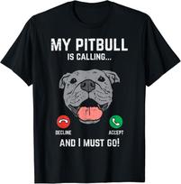 Pitbull Calling I Must Go Funny Pitties Dog Lover Owner Gift Unisex T-Shirt S įvairiaspalvis