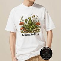 Girls Will Be Girls Praying Mantis Funny Quote T-Shirt S įvairiaspalvis