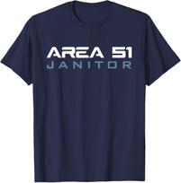 Funny Area 51 Conspiracy Theory Janitor Secret Job Title T-Shirt S įvairiaspalvis